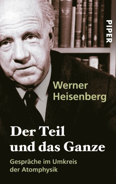 Werner Heisenberg - Der Teil und das Ganze, E-bok