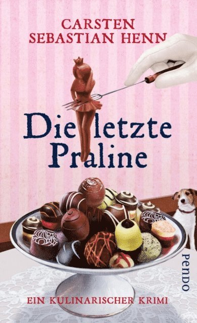 Carsten Sebastian Henn - Die letzte Praline, E-bok
