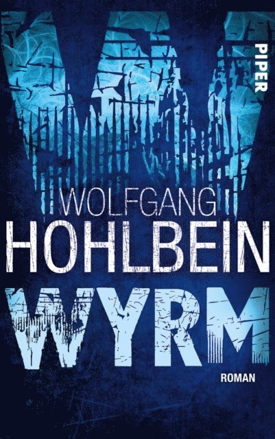 Wolfgang Hohlbein - Wyrm, E-bok
