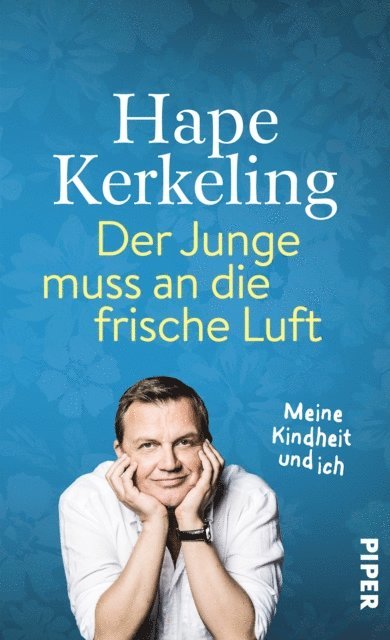Hape Kerkeling - Der Junge muss an die frische Luft, E-bok