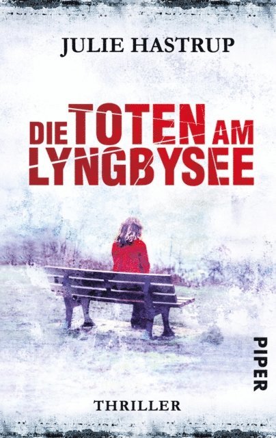 Julie Hastrup - Die Toten am Lyngbysee, E-bok