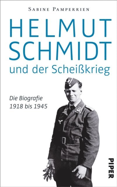 Sabine Pamperrien - Helmut Schmidt und der Scheißkrieg, E-bok