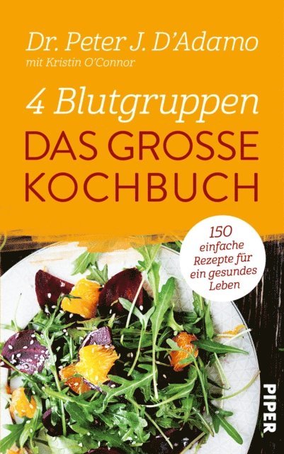 Kristin O'Connor, Peter J. D'Adamo - 4 Blutgruppen - Das große Kochbuch, E-bok