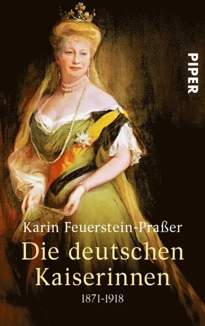 Karin Feuerstein-Praer - Die deutschen Kaiserinnen, E-bok. Tillgänglighet: Lägg i varukorg