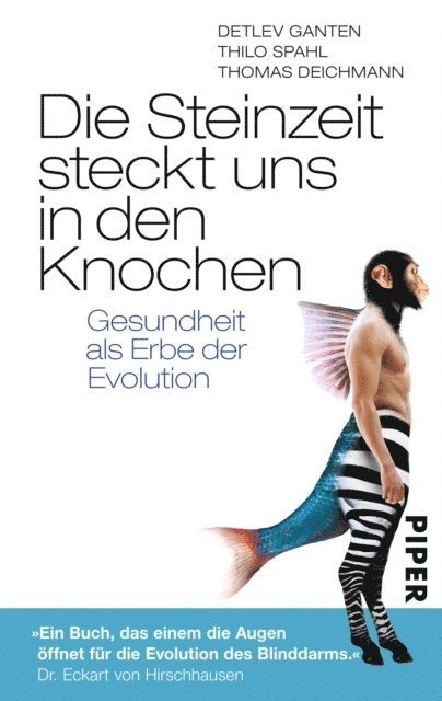 Thomas Deichmann, Thilo Spahl, Detlev Ganten - Die Steinzeit steckt uns in den Knochen, E-bok
