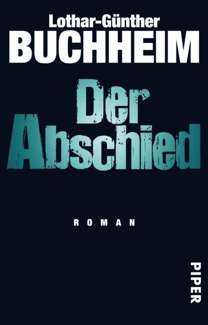 Lothar-Gunther Buchheim - Der Abschied, E-bok