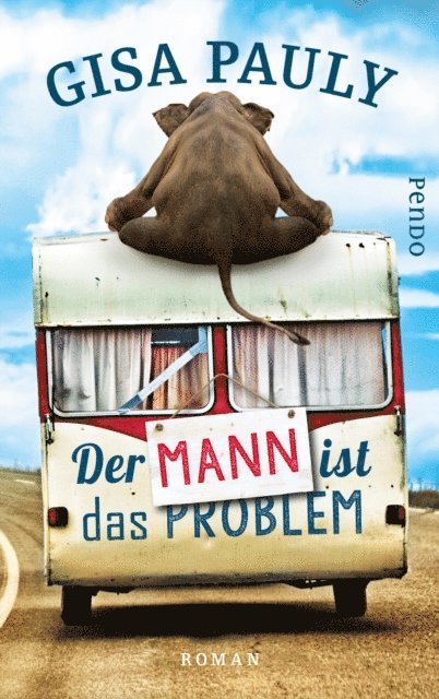 Gisa Pauly - Der Mann ist das Problem, E-bok