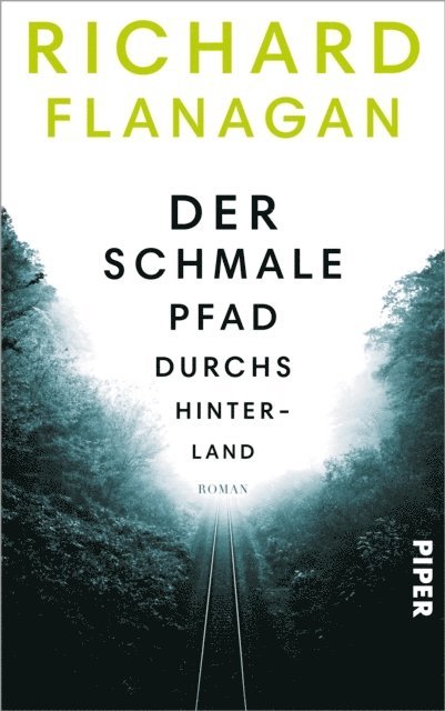 Richard Flanagan - Der schmale Pfad durchs Hinterland, E-bok