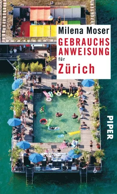 Milena Moser - Gebrauchsanweisung für Zürich, E-bok. Tillgänglighet: Lägg i varukorg