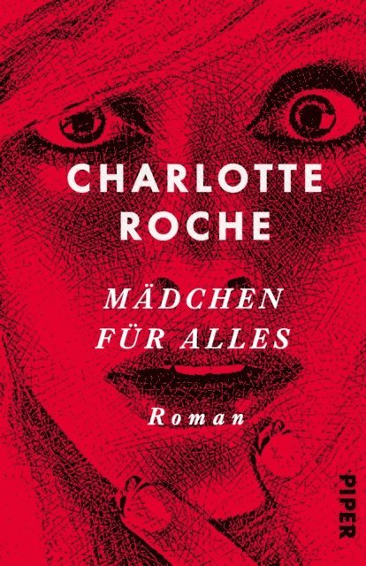 Charlotte Roche - Mädchen für alles, E-bok