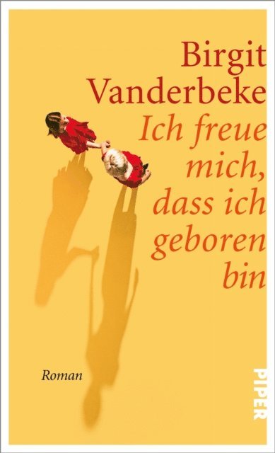 Birgit Vanderbeke - Ich freue mich, dass ich geboren bin, E-bok
