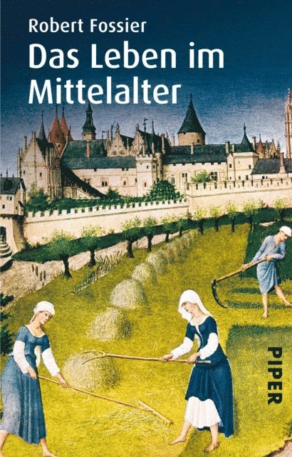 Robert Fossier - Das Leben im Mittelalter, E-bok