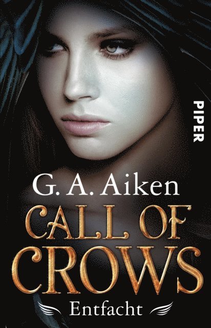 G. A. Aiken - Call of Crows – Entfacht, E-bok