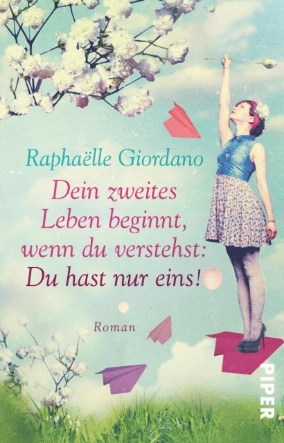 Raphaelle Giordano - Dein zweites Leben beginnt, wenn du verstehst: Du hast nur eins!, E-bok