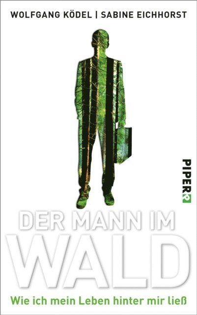 Sabine Eichhorst, Wolfgang Kodel - Der Mann im Wald, E-bok