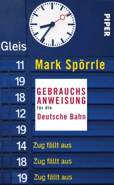 Mark Sporrle - Gebrauchsanweisung für die Deutsche Bahn, E-bok. Tillgänglighet: Lägg i varukorg