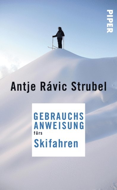 Antje Ravik Strubel - Gebrauchsanweisung fürs Skifahren, E-bok