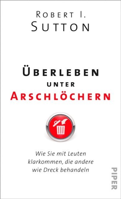 Robert I. Sutton - Überleben unter Arschlöchern, E-bok