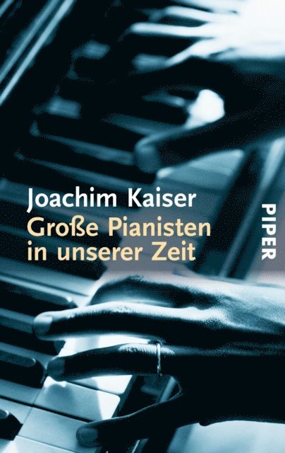 Joachim Kaiser - Große Pianisten in unserer Zeit, E-bok