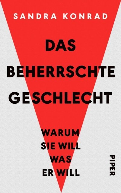 Sandra Konrad - Das beherrschte Geschlecht, E-bok