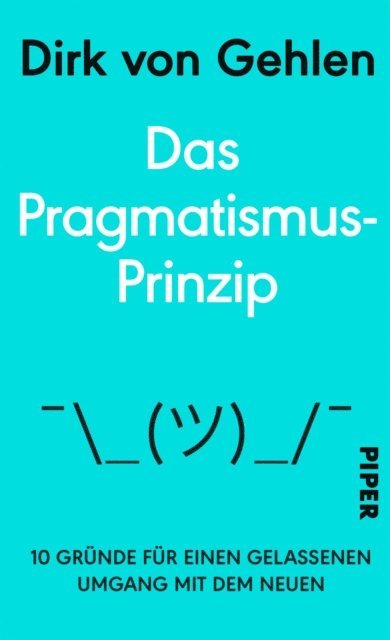 Dirk von Gehlen - Das Pragmatismus-Prinzip, E-bok
