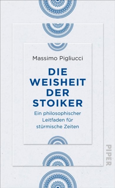 Massimo Pigliucci - Die Weisheit der Stoiker, E-bok