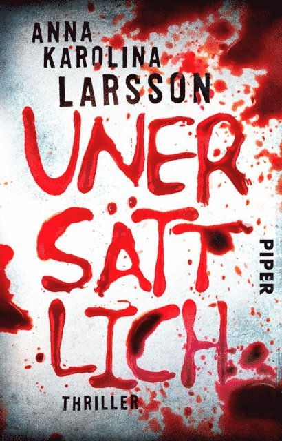 Anna Karolina Larsson - Unersättlich, E-bok