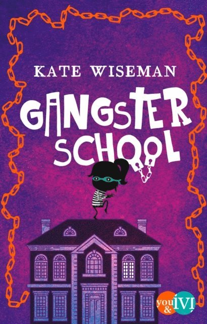 Kate Wiseman - Gangster School, E-bok