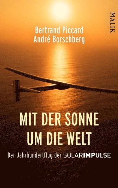 Andre Borschberg, Bertrand Piccard - Mit der Sonne um die Welt, E-bok