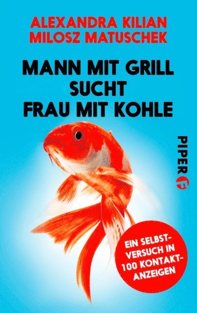 Milosz Matuschek, Alexandra Kilian - Mann mit Grill sucht Frau mit Kohle, E-bok