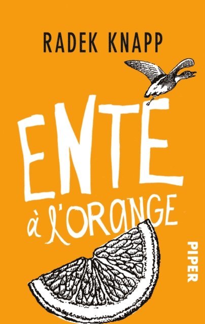 Radek Knapp - Ente à l'orange, E-bok. Tillgänglighet: Lägg i varukorg