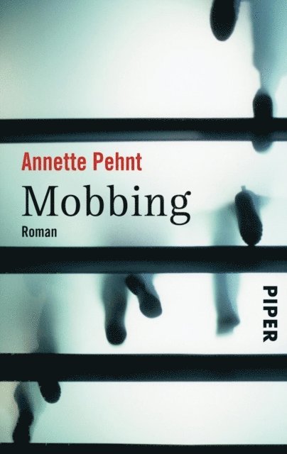 Annette Pehnt - Mobbing, E-bok