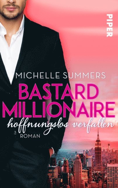 Michelle Summers - Bastard Millionaire - hoffnungslos verfallen, E-bok