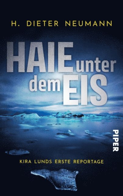 H. Dieter Neumann - Haie unter dem Eis - Kira Lunds erste Reportage, E-bok