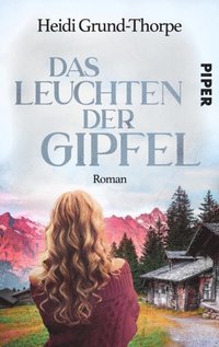 Das Leuchten der Gipfel