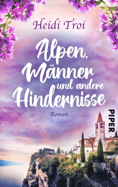 Heidi Troi - Alpen, Männer und andere Hindernisse, E-bok