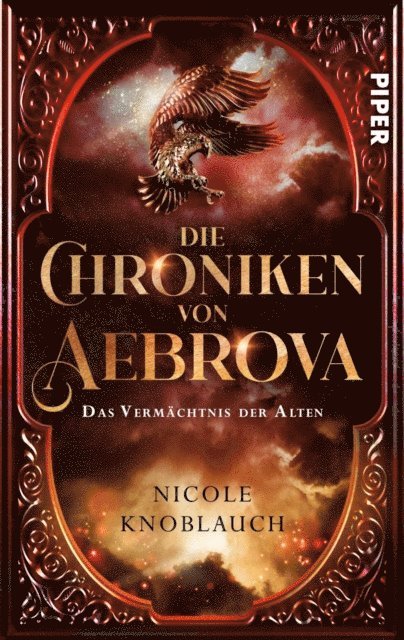 Nicole Knoblauch - Die Chroniken von Aebrova  - Das Vermächtnis der Alten, E-bok