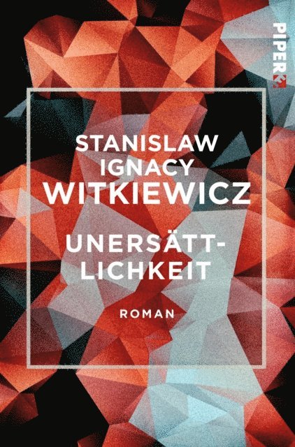 Stanislaw Ignacy Witkiewicz - Unersättlichkeit, E-bok
