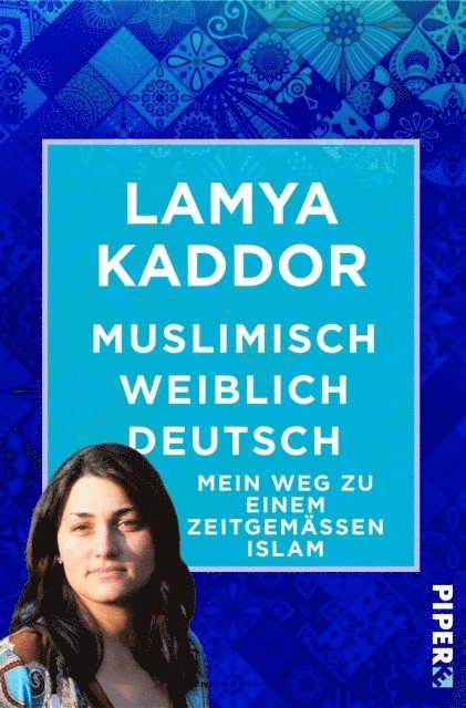 Lamya Kaddor - Muslimisch-weiblich-deutsch!, E-bok