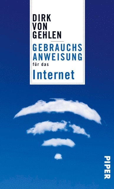 Dirk von Gehlen - Gebrauchsanweisung für das Internet, E-bok
