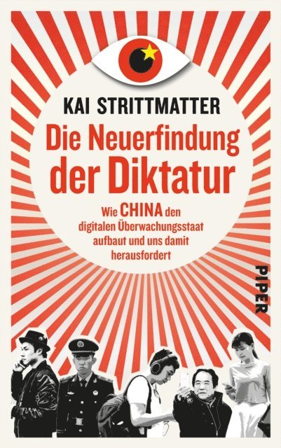 Kai Strittmatter - Die Neuerfindung der Diktatur, E-bok