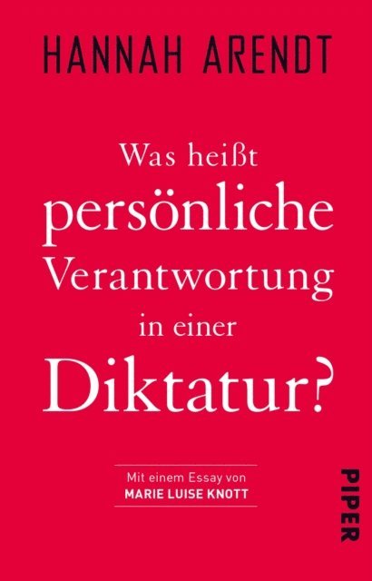 Hannah Arendt, Marie Luise Knott - Was heißt persönliche Verantwortung in einer Diktatur?, E-bok