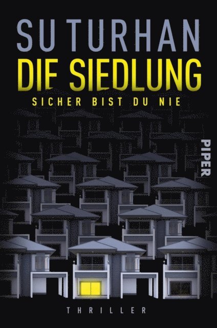 Su Turhan - Die Siedlung – Sicher bist du nie, E-bok