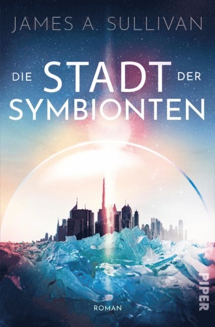 James A. Sullivan - Die Stadt der Symbionten, E-bok