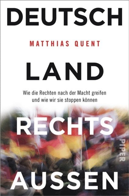 Matthias Quent - Deutschland rechts außen, E-bok
