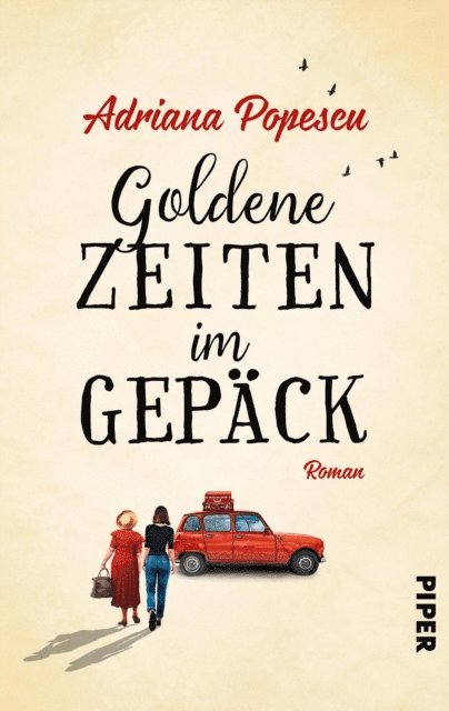 Adriana Popescu - Goldene Zeiten im Gepäck, E-bok