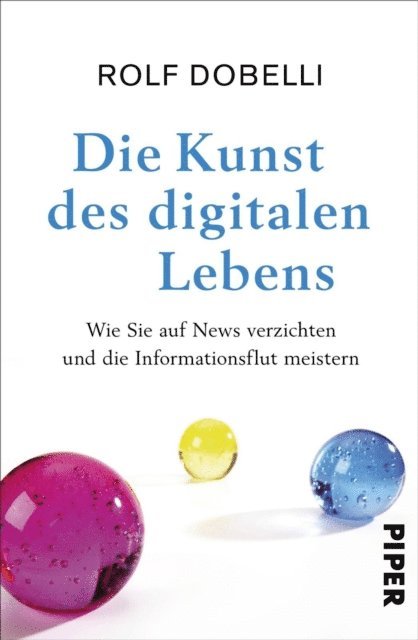 Rolf Dobelli - Die Kunst des digitalen Lebens, E-bok