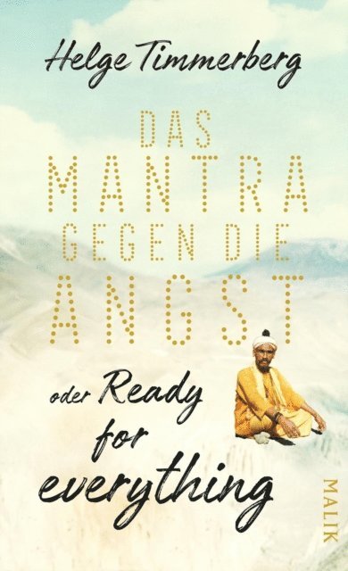 Helge Timmerberg - Das Mantra gegen die Angst oder Ready for everything, E-bok
