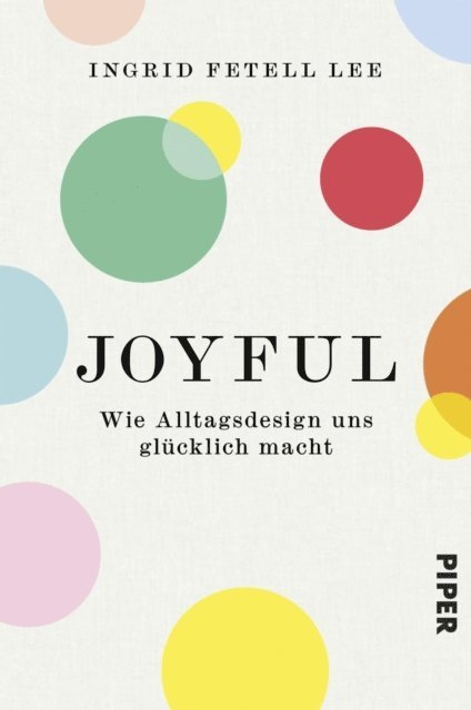 Ingrid Fetell Lee - Joyful, E-bok