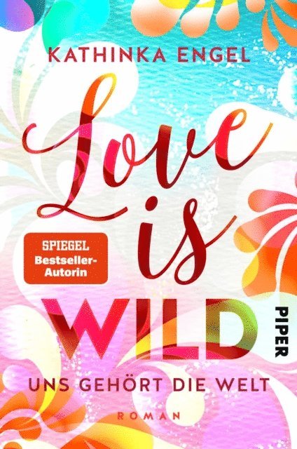 Kathinka Engel - Love is Wild – Uns gehört die Welt, E-bok